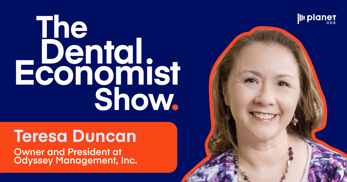 The Dental Economist Show with Teresa Duncan