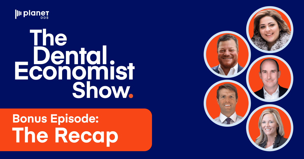 The Dental Economist Show Recap