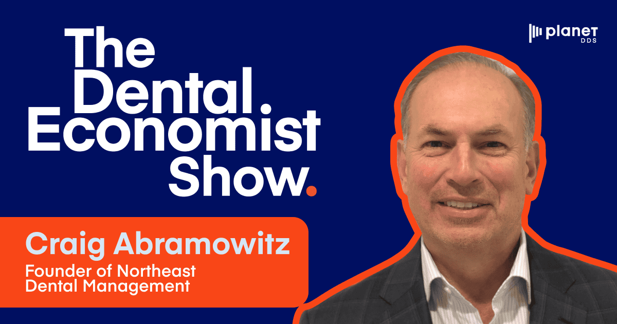 The Dental Economist Show with Guest Craig Abramowitz