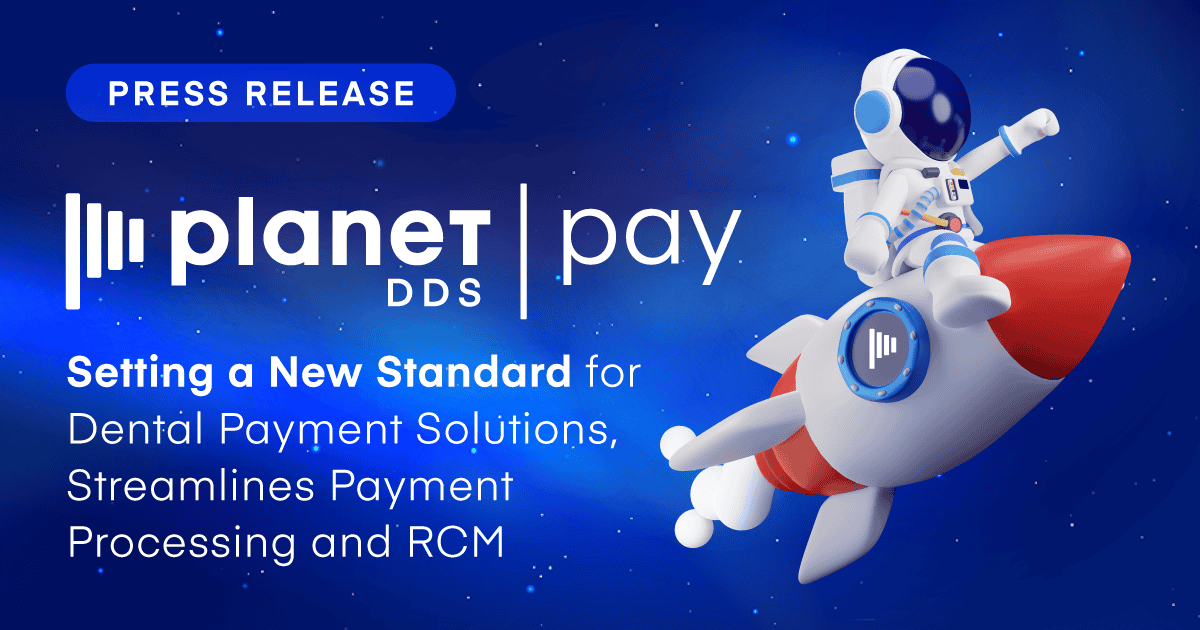 Planet DDS Pay Setting a New Standard for Dental Payment Solutions