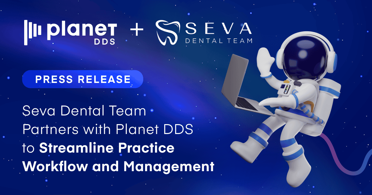 Seva Dental Team Partners with Planet DDS to Streamline Practice Manag