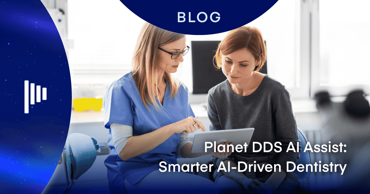 Planet DDS AI Assist: Smarter AI-Driven Dentistry