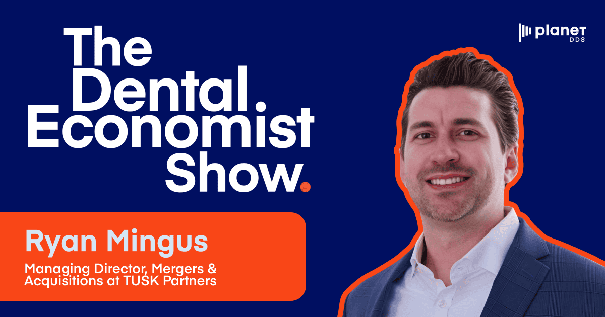 Ryan Mingus on the M&A Way to Dentistry Success 